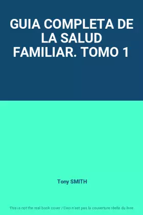 Couverture du produit · GUIA COMPLETA DE LA SALUD FAMILIAR. TOMO 1