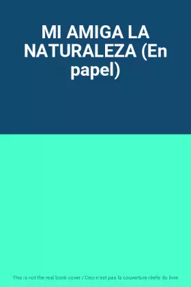 Couverture du produit · MI AMIGA LA NATURALEZA (En papel)
