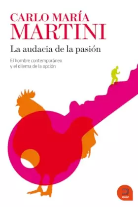 Couverture du produit · La audacia de la pasion / The Audacity of Passion: El hombre contemporaneo y el dilema de la opcion / The Contemporary Man and 