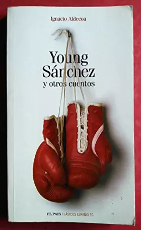 Couverture du produit · Young Sánchez y otros cuentos / Young Sanchez y otros cuentos