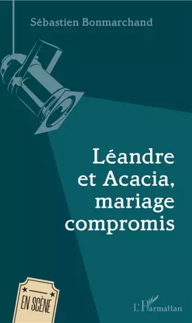 Couverture du produit · Léandre et Acacia, mariage compromis