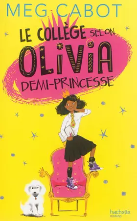 Couverture du produit · Le collège selon Olivia, demi-princesse