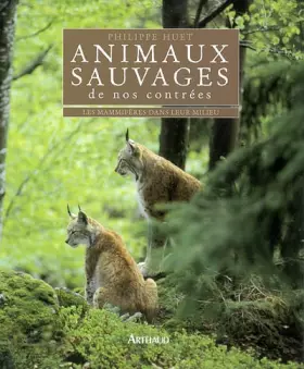 Couverture du produit · Animaux sauvages de nos contrées : Les mamifères dans leur milieu
