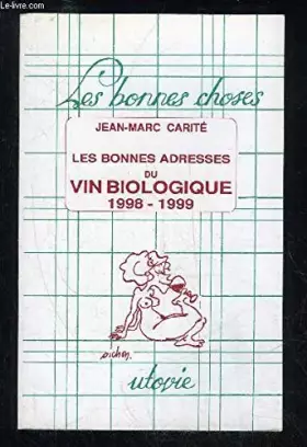 Couverture du produit · Les bonnes adresses du vin biologique, 1998-1999