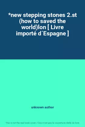 Couverture du produit · *new stepping stones 2.st (how to saved the world)lon [ Livre importé d´Espagne ]