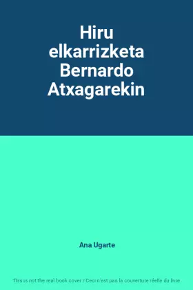 Couverture du produit · Hiru elkarrizketa Bernardo Atxagarekin