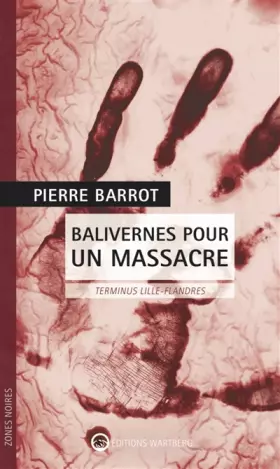 Couverture du produit · Balivernes pour un massacre : Terminus Lille-Flandres