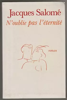 Couverture du produit · N'oublie pas l'éternité : Roman d'une naissance de l'amour