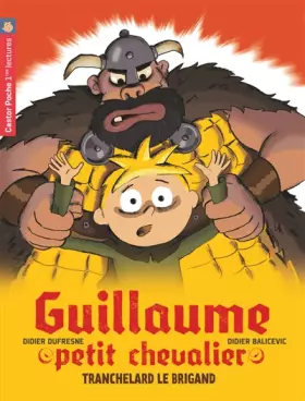Couverture du produit · Guillaume petit chevalier, Tome 4 : Tranchelard le brigand