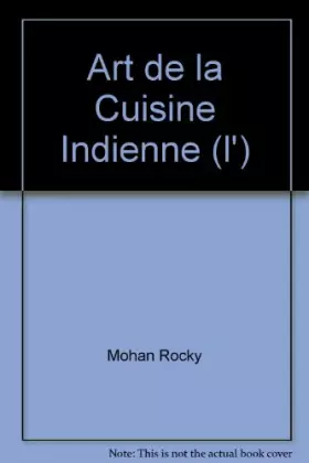 Couverture du produit · Art de la Cuisine Indienne (l')