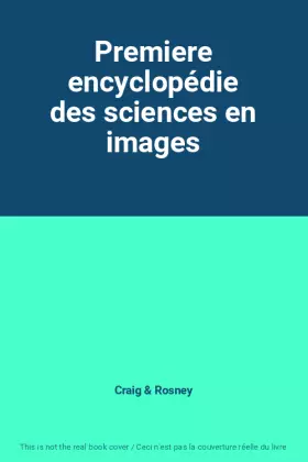 Couverture du produit · Premiere encyclopédie des sciences en images