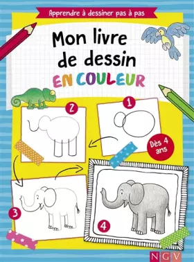 Couverture du produit · Mon livre de dessin en couleur: Apprendre à dessiner pas à pas (Enfance) (French Edition)