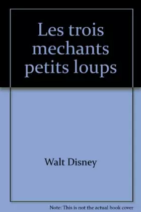 Couverture du produit · Les trois mechants petits loups