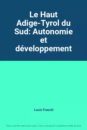 Couverture du produit · Le Haut Adige-Tyrol du Sud: Autonomie et développement