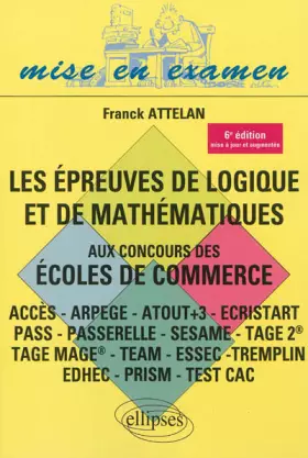 Couverture du produit · Les Épreuves de Logique et de Mathématiques aux Concours des Écoles de Commerce (ACCES - ARPEGE - ATOUT+3 - ECRISTART PASS - PA