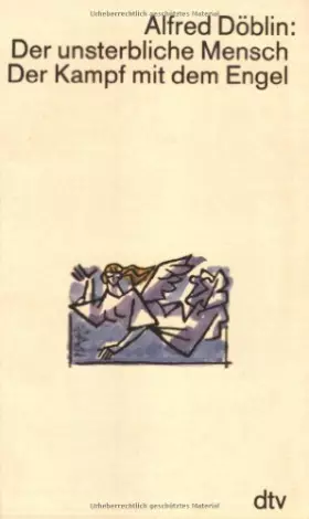 Couverture du produit · Der unsterbliche Mensch. Der Kampf mit dem Engel: Ein Religionsgespräch