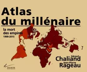 Couverture du produit · Atlas du millénaire : La mort des empires, 1900-2015