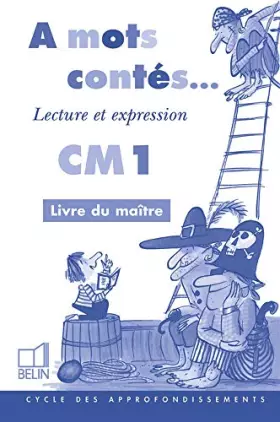 Couverture du produit · A mots contés - Lecture et expression. Livre du maître CM1