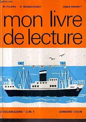 Couverture du produit · MON LIVRE DE LECTURE OUVRAGE COMPLEMENTAIRE A MON NOUVEAU VOCABULAIRE CM1 .