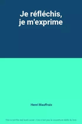 Couverture du produit · Je réfléchis, je m'exprime