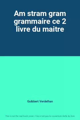 Couverture du produit · Am stram gram grammaire ce 2 livre du maitre