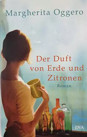 Couverture du produit · Der Duft von Erde und Zitronen: Roman