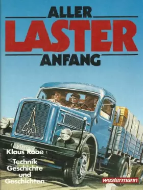 Couverture du produit · Aller Laster Anfang: Technik, Geschichte und Geschichten