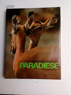 Couverture du produit · Paradiese, Tiere und Pflanzen in den letzten Urlandschaften unserer Erde