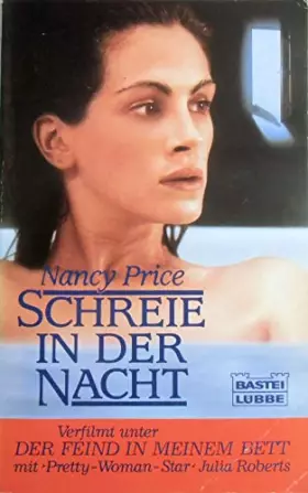 Couverture du produit · Schreie in der Nacht : [verfilmt unter "Der Feind in meinem Bett" mit Pretty-Woman-Star Julia Roberts].