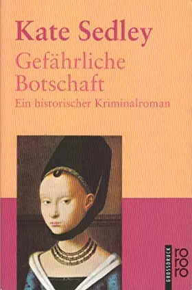 Couverture du produit · Gefährliche Botschaft: Ein historischer Kriminalroman (rororo Grossdruck)