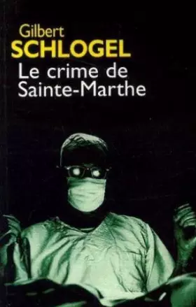 Couverture du produit · Le crime de Sainte-Marthe (Une enquête du Dr Ludovic Hébert)