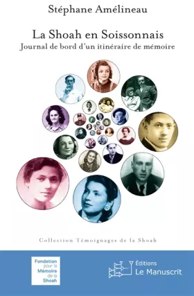 Couverture du produit · La Shoah en Soissonnais: Journal de bord d'un itinéraire de mémoire