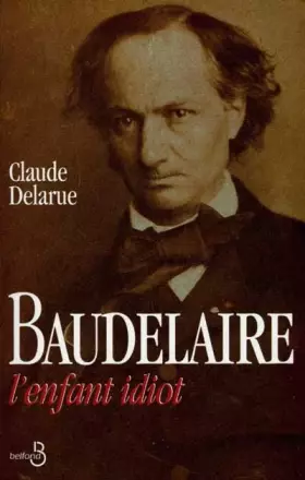 Couverture du produit · BAUDELAIRE L ENFANT IDIOT