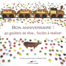 Couverture du produit · BON ANNIVERSAIRE !: 40 GATEAUX FACILES A REALISER
