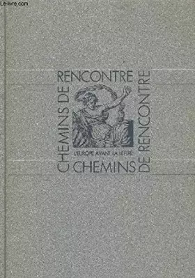 Couverture du produit · Chemins de rencontre L'Europe avant la lettre