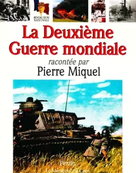 Couverture du produit · La Deuxième Guerre mondiale racontée par Pierre Miquel