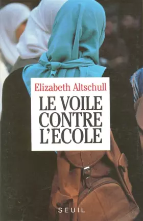 Couverture du produit · Le voile contre l'école