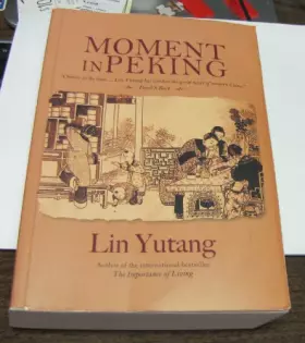 Couverture du produit · MOMENTS IN PEKING - THREE BOOKSDAUGHTERE OS A TAOIST,TRAGEDY IN THE GARDEN, THESONG OF AUTUMN