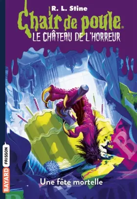 Couverture du produit · Le château de l'horreur, Tome 06: Une fête mortelle