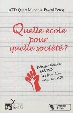 Couverture du produit · Quelle école pour quelle société ?: Réussir l'école avec les familles en précarité