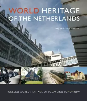Couverture du produit · World Heritage of the Netherlands: UNESCO Heritage of today and tomorrow