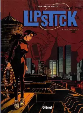 Couverture du produit · Lipstick, Tome 1 : La nuit verticale