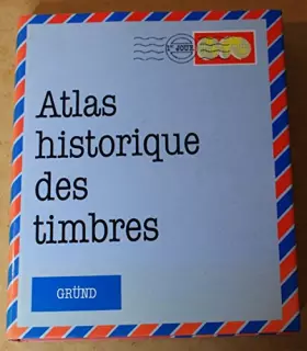 Couverture du produit · Atlas historique des timbres