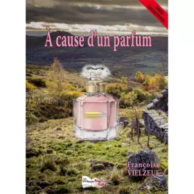 Couverture du produit · A cause d'un parfum