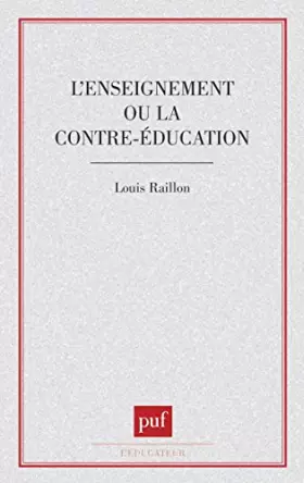 Couverture du produit · L'Enseignement ou la contre-éducation : Essai de pédagogie fondamentale