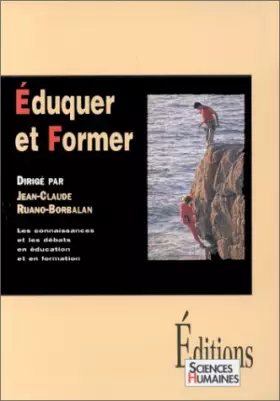 Couverture du produit · EDUQUER ET FORMER. Les connaissances et les débats en éducation et en formation