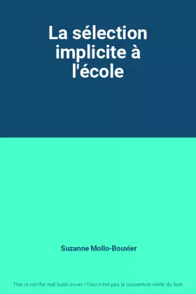 Couverture du produit · La sélection implicite à l'école