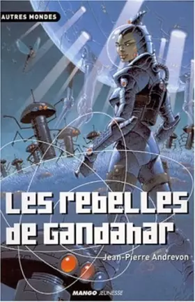 Couverture du produit · Les Rebelles de Gandahar