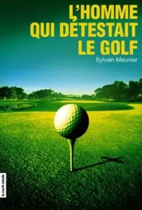 Couverture du produit · L homme qui detestait le golf poche