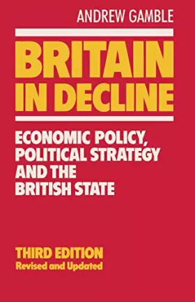 Couverture du produit · Britain in Decline: Economic Policy, Political Strategy and the British State